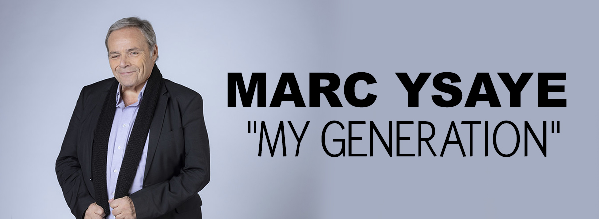 MARC YSAYE « My Generation »